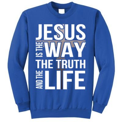 Jesus Is The Way The Truth And The Life Gift Sweatshirt