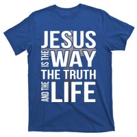 Jesus Is The Way The Truth And The Life Gift T-Shirt