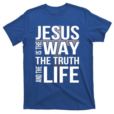 Jesus Is The Way The Truth And The Life Gift T-Shirt