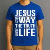 Jesus Is The Way The Truth And The Life Gift T-Shirt