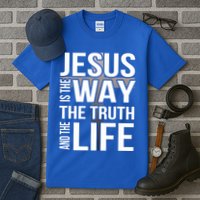 Jesus Is The Way The Truth And The Life Gift Tall T-Shirt