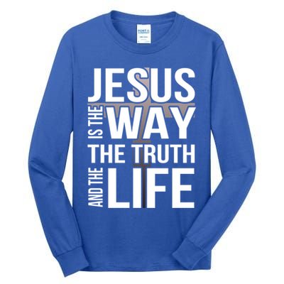 Jesus Is The Way The Truth And The Life Gift Tall Long Sleeve T-Shirt