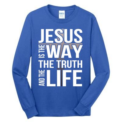 Jesus Is The Way The Truth And The Life Gift Tall Long Sleeve T-Shirt