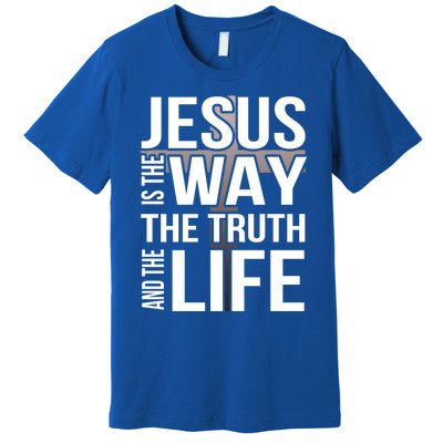 Jesus Is The Way The Truth And The Life Gift Premium T-Shirt