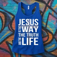 Jesus Is The Way The Truth And The Life Gift Womens Tank Top
