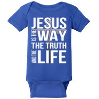 Jesus Is The Way The Truth And The Life Gift Baby Bodysuit