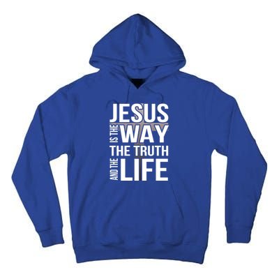 Jesus Is The Way The Truth And The Life Gift Tall Hoodie