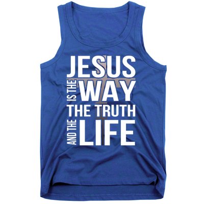 Jesus Is The Way The Truth And The Life Gift Tank Top