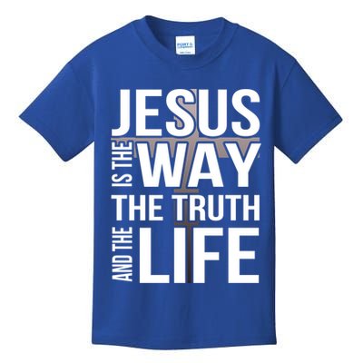 Jesus Is The Way The Truth And The Life Gift Kids T-Shirt