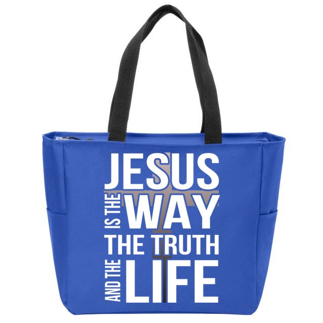 Jesus Is The Way The Truth And The Life Gift Zip Tote Bag