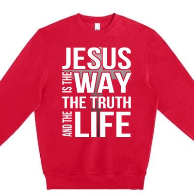 Jesus Is The Way The Truth And The Life Gift Premium Crewneck Sweatshirt