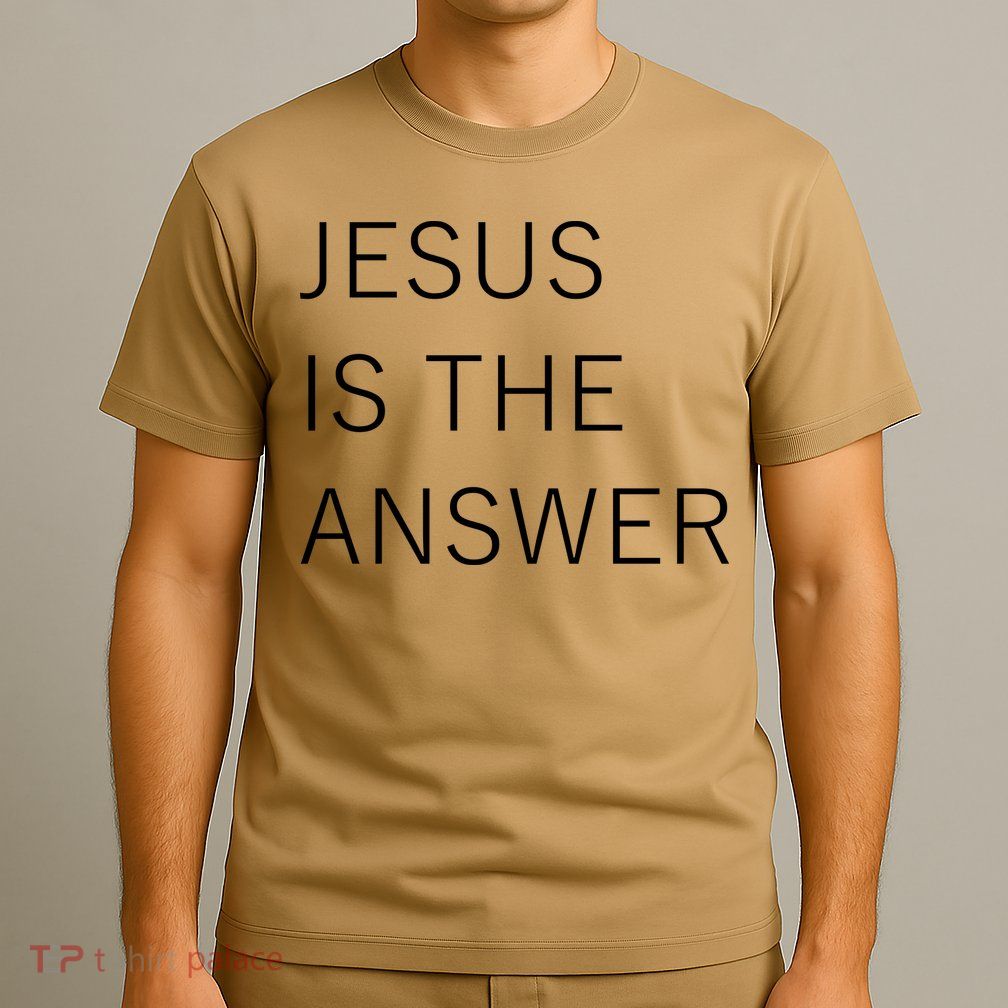 Jesus Is The Answer T-Shirt