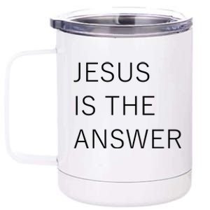 Jesus Is The Answer 12 oz Stainless Steel Tumbler Cup