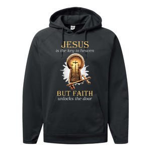 Jesus Is The Key To Heaven But Faith Unlocks Door Christian Performance Fleece Hoodie