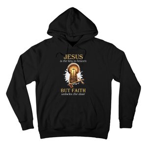 Jesus Is The Key To Heaven But Faith Unlocks Door Christian Hoodie