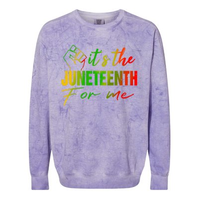 Juneteenth Its The Juneteenth For Me Juneteenth 1865 Colorblast Crewneck Sweatshirt