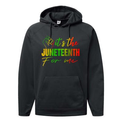 Juneteenth Its The Juneteenth For Me Juneteenth 1865 Performance Fleece Hoodie