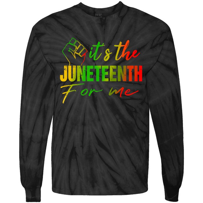 Juneteenth Its The Juneteenth For Me Juneteenth 1865 Tie-Dye Long Sleeve Shirt