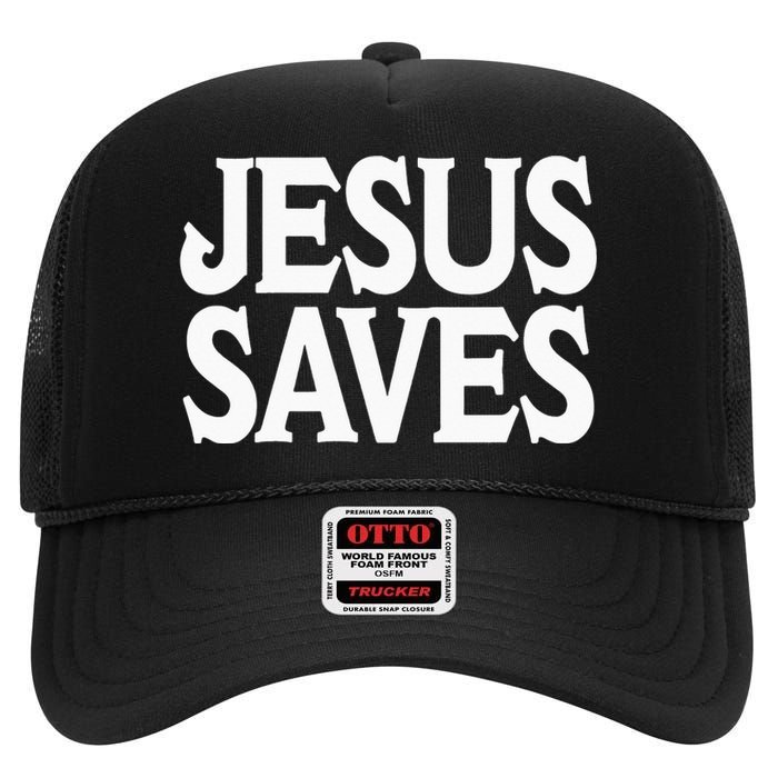 Jesus Is the Only Way Jesus Saves Vintage Mall Jesus Saves High Crown Mesh Back Trucker Hat