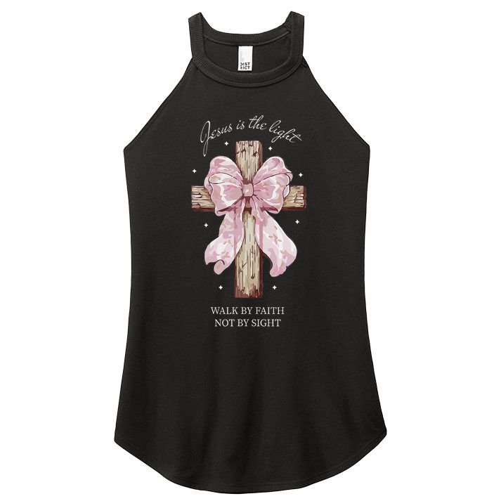 Jesus Is The Light Walk By Faith Not By Sight Coquette Women's Perfect Tri Rocker Tank