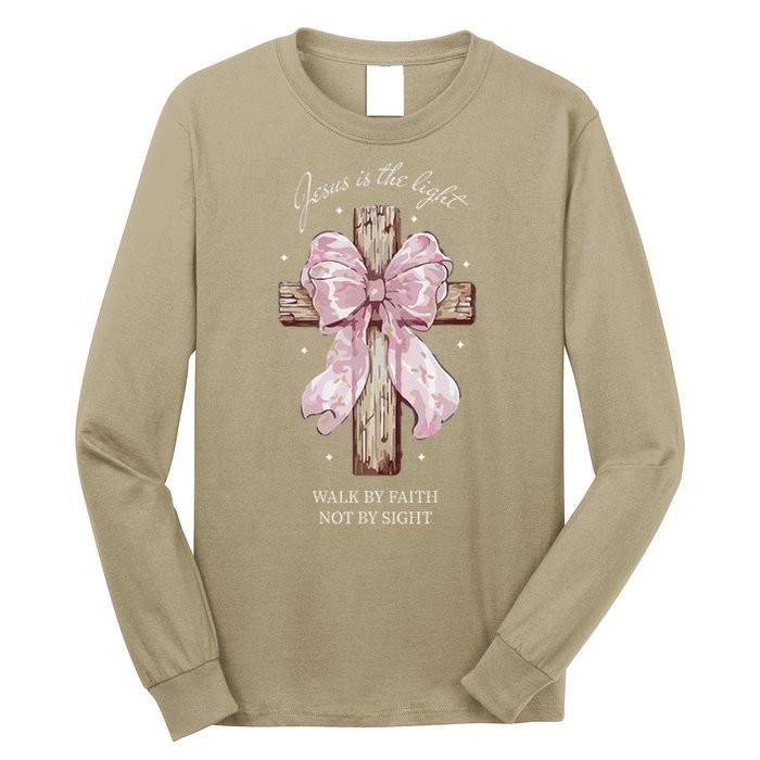 Jesus Is The Light Walk By Faith Not By Sight Coquette Long Sleeve Shirt