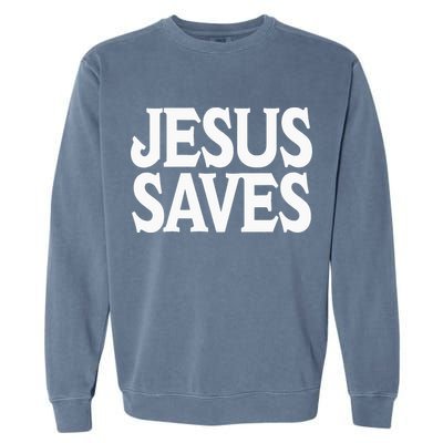 Jesus Is the Only Way Jesus Saves Mall Jesus Garment-Dyed Sweatshirt