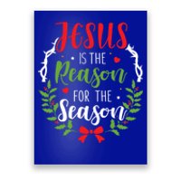 Jesus Is The Reason For The Season Christian Christmas Gift Poster