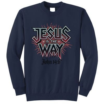 Jesus Is The Way John 146 Bold Design Tall Sweatshirt