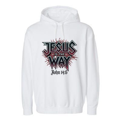 Jesus Is The Way John 146 Bold Design Garment-Dyed Fleece Hoodie