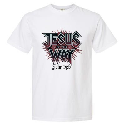 Jesus Is The Way John 146 Bold Design Garment-Dyed Heavyweight T-Shirt