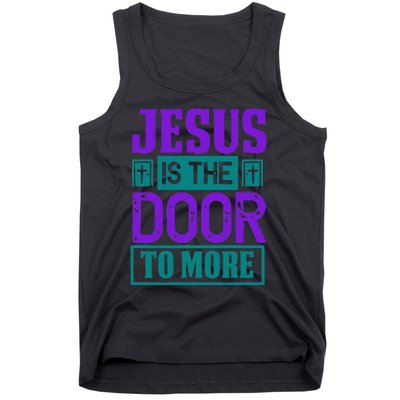 Jesus Is The Door To More Tank Top