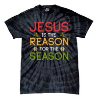 Jesus Is The Reason For The Season Tie-Dye T-Shirt