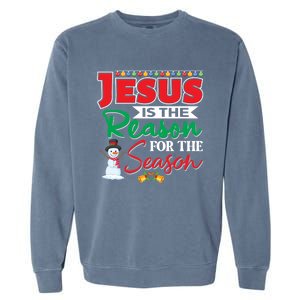 Jesus Is The Reason For The Season Funny Gift Christian Religion Xmas Gift Garment-Dyed Sweatshirt