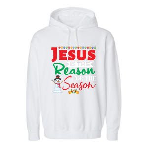 Jesus Is The Reason For The Season Funny Gift Christian Religion Xmas Gift Garment-Dyed Fleece Hoodie