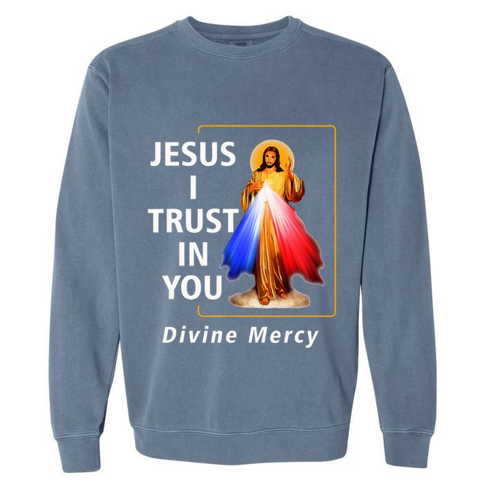 Jesus I Trust In You Divine Mercy Catholic Garment-Dyed Sweatshirt