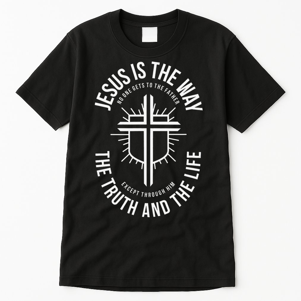 Jesus Is The Way The Truth And The Life Tall T-Shirt
