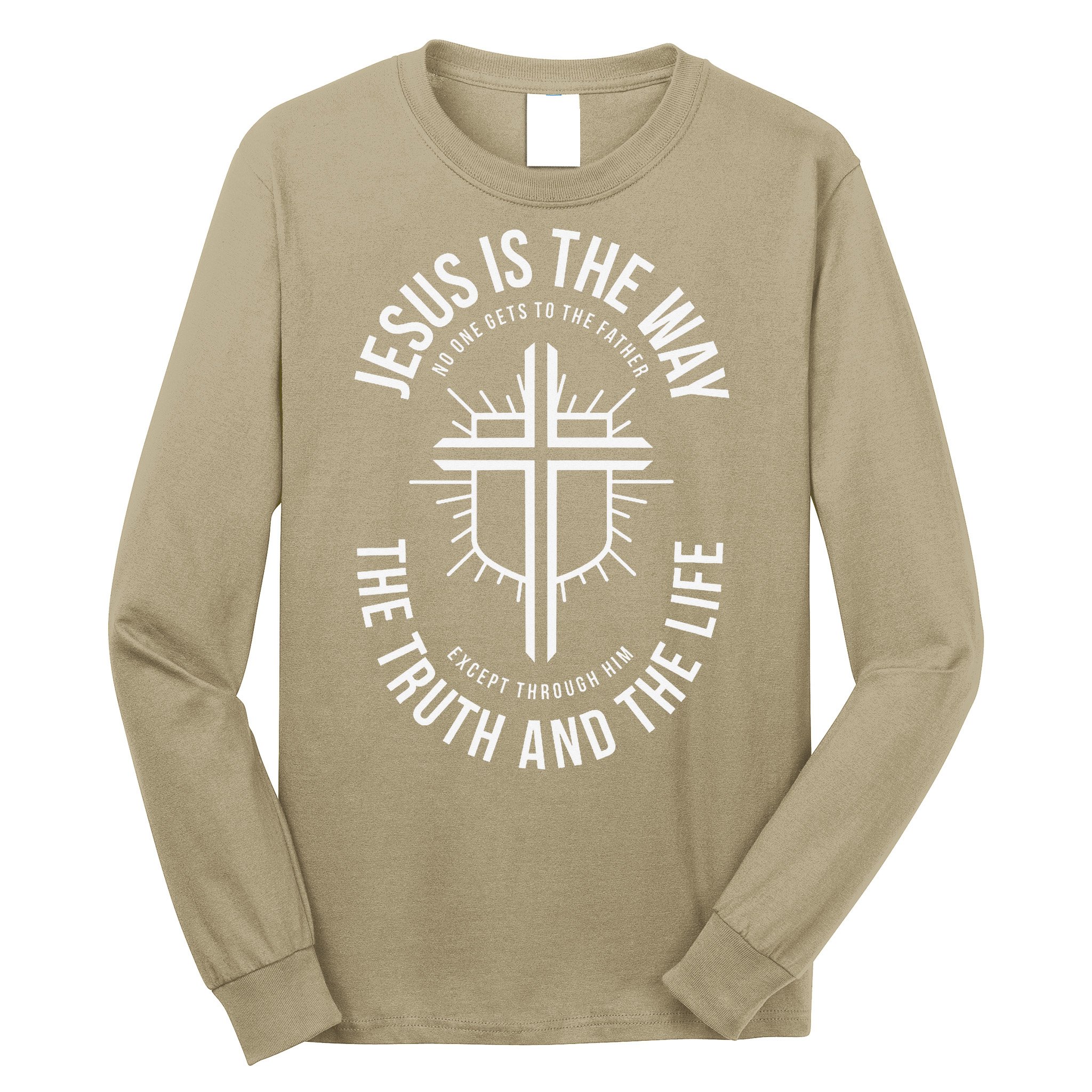 Jesus Is The Way The Truth And The Life Long Sleeve Shirt