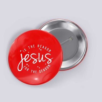 Jesus Is The Reason For The Season Holiday Button