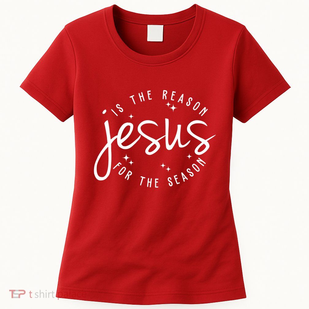 Jesus Is The Reason For The Season Holiday Womens T-Shirt