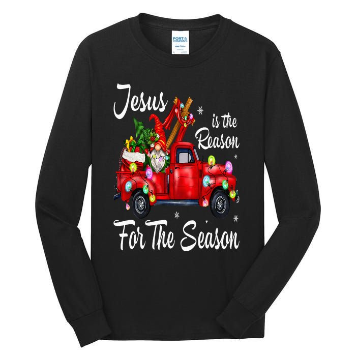 Jesus Is The Reason For The Season Christmas Red Truck Xmas Tall Long Sleeve T-Shirt