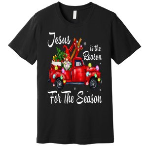 Jesus Is The Reason For The Season Christmas Red Truck Xmas Premium T-Shirt