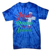 Jesus Is The Reason For The Season Christian Christmas Quote Gift Tie-Dye T-Shirt