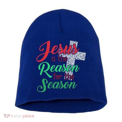 Jesus Is The Reason For The Season Christian Christmas Quote Gift Short Acrylic Beanie
