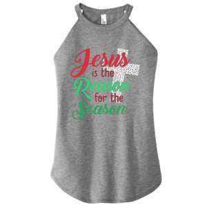 Jesus Is The Reason For The Season Christian Christmas Quote Gift Women's Perfect Tri Rocker Tank