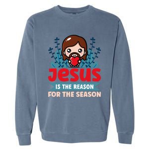 Jesus Is The Reason For The Season Jesus And Christmas Garment-Dyed Sweatshirt