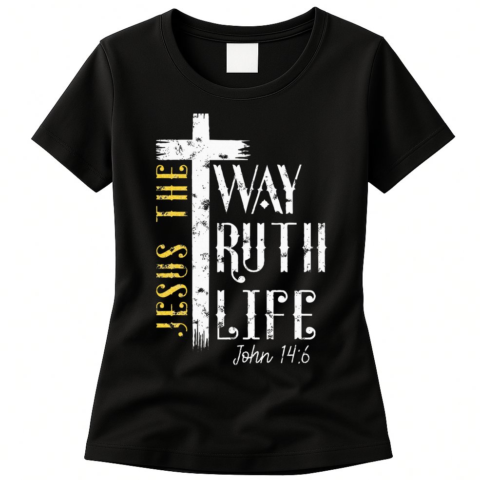 Jesus is the way truth and life John 146 Womens T-Shirt