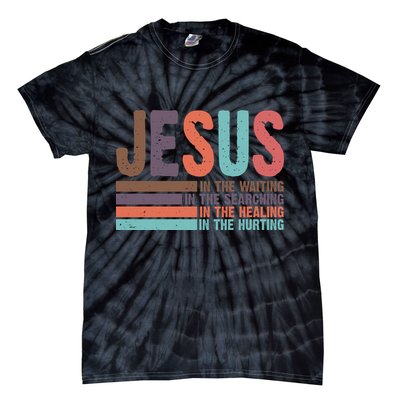Jesus In The Waiting Quote Christian Vintage Tie-Dye T-Shirt