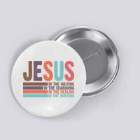 Jesus In The Waiting Quote Christian Vintage Button