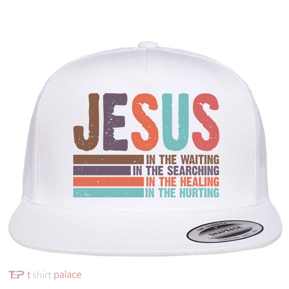 Jesus In The Waiting Quote Christian Vintage Flatbill Hat
