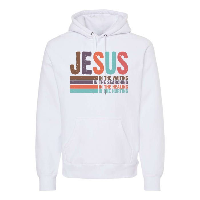 Jesus In The Waiting Quote Christian Vintage Premium Hoodie